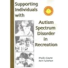 Supporting Individuals with Autism Spectrum Disorder in Recreation by  Phyllis Coyne and Ann Fullerton