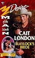 Blaylock'S Bride (Man Of The Month/Anniversary/The Blaylocks) (Silhouette Desire, 1207)