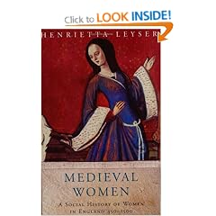 Medieval Women: Social History Of Women In England 450-1500: A Social History of Women in England 450-1500 (Women In History)