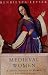 Medieval Women: Social History Of Women In England 450-1500: A Social History of Women in England 450-1500 (Women In History)