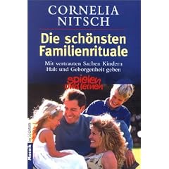 Die sch�nsten Familienrituale