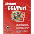 Instant CGI Perl by Selena Sol, Gunther Birznieks, and Peter Chines