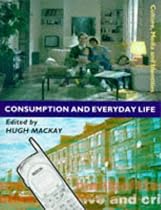 Consumption and Everyday Life (Culture, Media and Identities series)