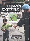 La géopolitique : Guerres et paix aujourd'hui