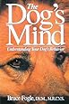 The Dog's Mind: Understanding Your Dog's Behavior (Howell reference books)