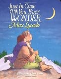 Just In Case You Ever Wonder BRDBK Edition by Lucado, Max (2000)