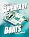 Superfast Boats (Ultimate Speed)