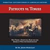 Patriots vs. Tories (CD) (Christian Controversies in American History)
