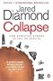 Collapse : How Societies Choose to Fail or Succeed.
