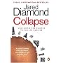 Collapse: How Societies Choose to Fail or Survive by Jared Diamond