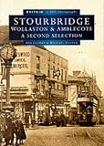 Stourbridge: A Second Selection (Britain in Old Photographs)