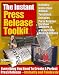 The Instant Press Release Toolkit