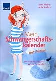 Mein Schwangerschaftskalender mit Nelly: Das Erlebnistagebuch Woche f�r Woche - Ilona We�res