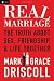 Real Marriage: The Truth About Sex, Friendship, and Life Together