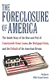 The Foreclosure of America: The Inside Story of the Rise and Fall of Countrywide Home Loans, the Mortgage Crisis, and the Default of the American Dream