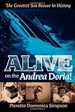 Alive on the Andrea Doria!: The Greatest Sea Rescue in History