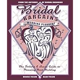 Bridal Bargains Wedding Planner: The Dollars and Sense Guide to Planning Your Wedding