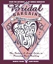 Bridal Bargains Wedding Planner: The Dollars & Sense Guide to Planning Your Wedding