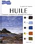 Huile : Comment composer et m�langer les couleurs