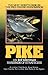 Pike: An In-Fisherman Handbook of Strategies