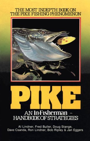 Pike: An In-Fisherman Handbook of Strategies under Living on the Land in The Books Store