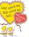 She Loves Me...She Loves Me Not...