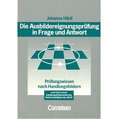 Die Ausbildereignungspr�fung in Frage und Antwort (Bisherige Ausgabe): Pr�fungswissen nach Handlungsfeldern nach dem neuen handlungsorientierten Rahmenstoffplan der AEVO