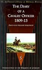 The Diary of a Cavalry Officer : In the Peninsular and Waterloo Campaigns, 1809-1815 (The Spellmount Library of Military History)