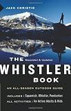 The Whistler Book: An All-Season Outdoor Guide