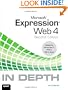 Microsoft Expression Web 4 In Depth: Updated for Service Pack 2 - HTML 5, CSS 3, JQuery (2nd Edition)