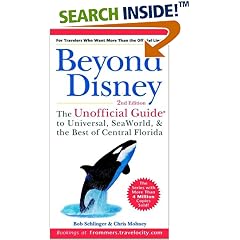 Beyond Disney: The Unofficial Guide to Universal Studios, Sea World and the Best of Central Florida (Frommer's Unofficial Guides)