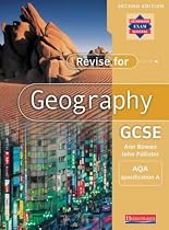 Revise for Geography GCSE: AQA Specification A (Understanding GCSE Geography (for AQA A))