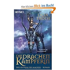 Die Drachenk�mpferin 2 - Der Auftrag des Magiers: Roman