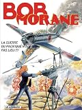 Bob Morane, Tome 42 : La Guerre du Pacifique n aura pas lieu : Tome 1