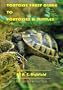 Tortoise Trust Guide to Tortoises and Turtles