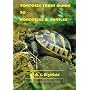 Tortoise Trust Guide to Tortoises and Turtles