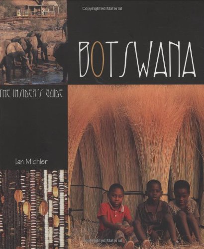 Botswana: The Insider's Guide