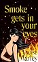 Smoke Gets In Your Eyes