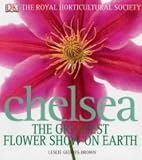 RHS Chelsea: The Greatest Flower Show on Earth (RHS)