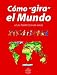 Como Gira El Mundo: Atlas Tematico Para Ninos