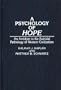 A Psychology of Hope: An Antidote to the Suicidal Pathology of Western Civilization