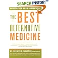 The Best Alternative Medicine by  Dr. Kenneth R. Pelletier and William L. Simon