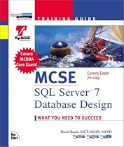 MCSE/MCSD Training Guide: SQL Server 7 Database Design, Exam 70-029 (Training guides)
