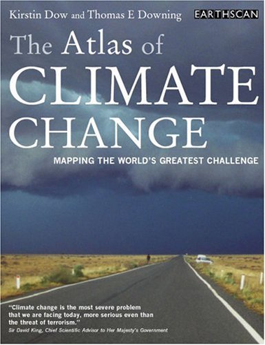 The Atlas of Climate Change: Mapping the World's Greatest Challenge