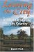 Leaving the City: 101 Tips for Moving to the Country
