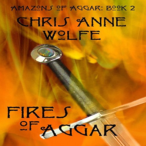 Fires of Aggar: Amazons of Aggar Unite Edition