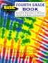 Fourth Grade Book: Inventive Exercises to Sharpen Skills and Raise Achievement (Basic Not Boring)