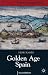 Golden Age Spain (Studies in European History)