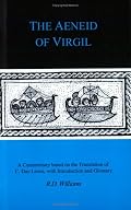 The Aeneid of Virgil: A Commentary based on the Translation of C.Day Lewis (Classical Studies series) (Classical Studies series)