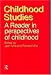 Childhood Studies: A Reader in Perspectives of Childhood
